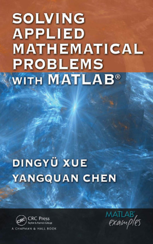 Solving Applied Mathematical Problems with MATLAB    