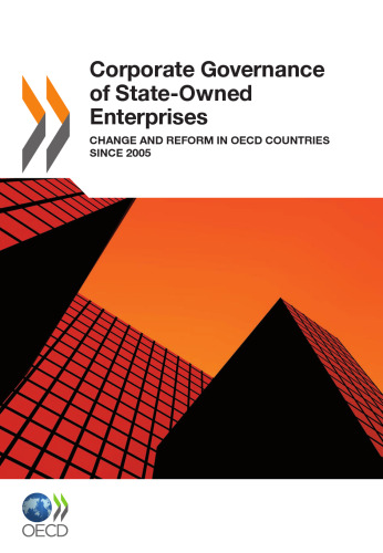 Corporate Governance of State-Owned Enterprises: Change and Reform in OECD Countries since 2005