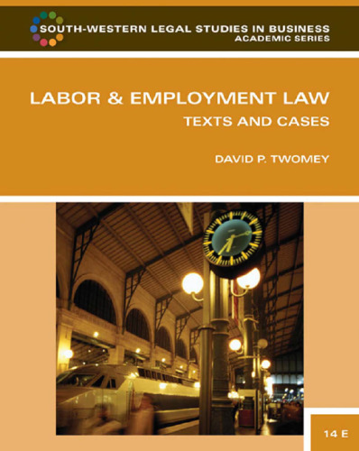 Labor and Employment Law: Text & Cases , Fourteenth Edition (South-Western Legal Studies in Business Academic)