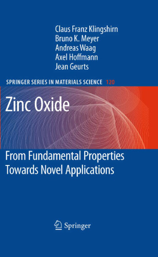 Zinc Oxide: From Fundamental Properties Towards Novel Applications 