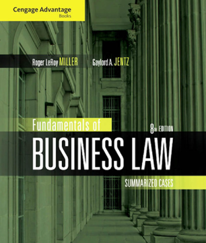 Fundamentals of Business Law: Summarized Cases , Eighth Edition