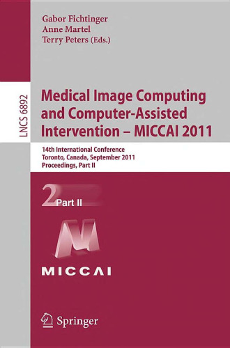 Medical Image Computing and Computer-Assisted Intervention – MICCAI 2011: 14th International Conference, Toronto, Canada, September 18-22, 2011, Proceedings, Part II