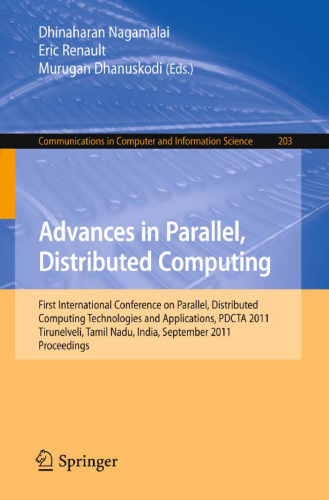 Advances in Parallel Distributed Computing: First International Conference on Parallel, Distributed Computing Technologies and Applications, PDCTA 2011, Tirunelveli, India, September 23-25, 2011. Proceedings