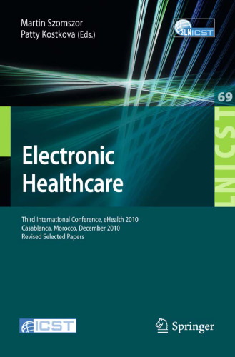 Electronic Healthcare: Third International Conference, eHealth 2010, Casablanca, Morocco, December 13-15, 2010, Revised Selected Papers