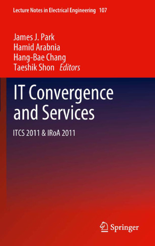 IT Convergence and Services: ITCS & IRoA 2011