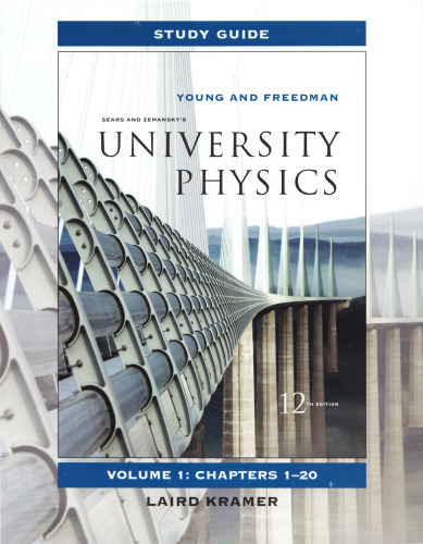 Study Guide for Sears and Zemansky’s University Physics, Set - Chapters 1-44, 12E volume 1-3