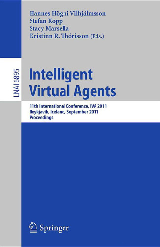 Intelligent Virtual Agents: 10th International Conference, IVA 2011, Reykjavik, Iceland, September 15-17, 2011. Proceedings