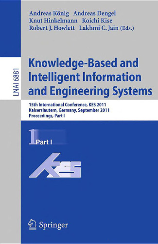 Knowledge-Based and Intelligent Information and Engineering Systems: 15th International Conference, KES 2011, Kaiserslautern, Germany, September 12-14, 2011, Proceedings, Part I