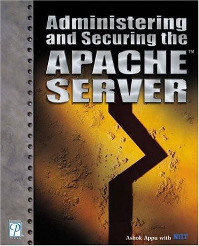 Administering and Securing the Apache Server    