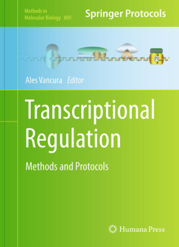 Transcriptional Regulation: Methods and Protocols