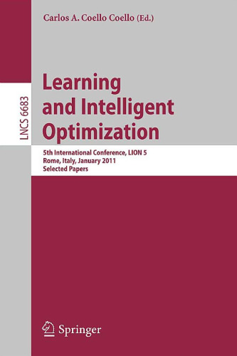 Learning and Intelligent Optimization: 5th International Conference, LION 5, Rome, Italy, January 17-21, 2011. Selected Papers