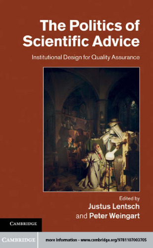 The Politics of Scientific Advice: Institutional Design for Quality Assurance