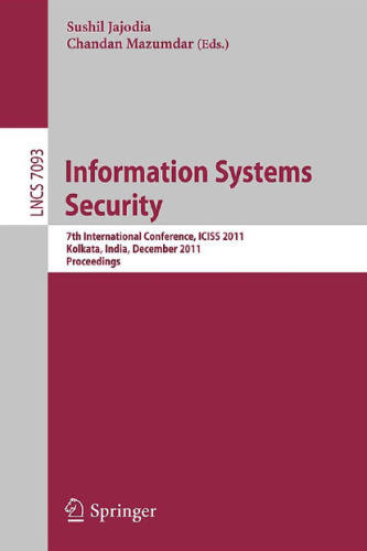 Information Systems Security: 7th International Conference, ICISS 2011, Kolkata, India, December 15-19, 2011, Proceedings