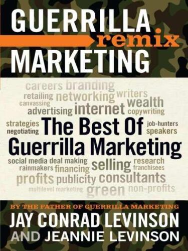 Guerrilla Marketing Remix: The Best of Guerrilla Marketing