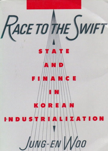 Race to the Swift: State and Finance in Korean Industrialization