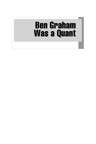 Ben Graham Was a Quant: Raising the IQ of the Intelligent Investor (Wiley Finance)