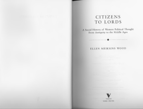 Citizens to Lords: A Social History of Western Political Thought from Antiquity to the Middle Ages