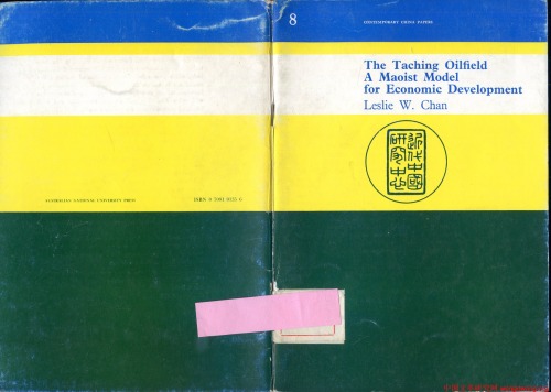 The Taching oilfield: A Maoist model for economic development (Contemporary China papers)