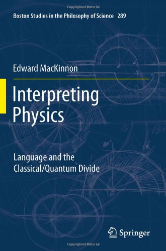 Interpreting Physics: Language and the Classical/Quantum Divide