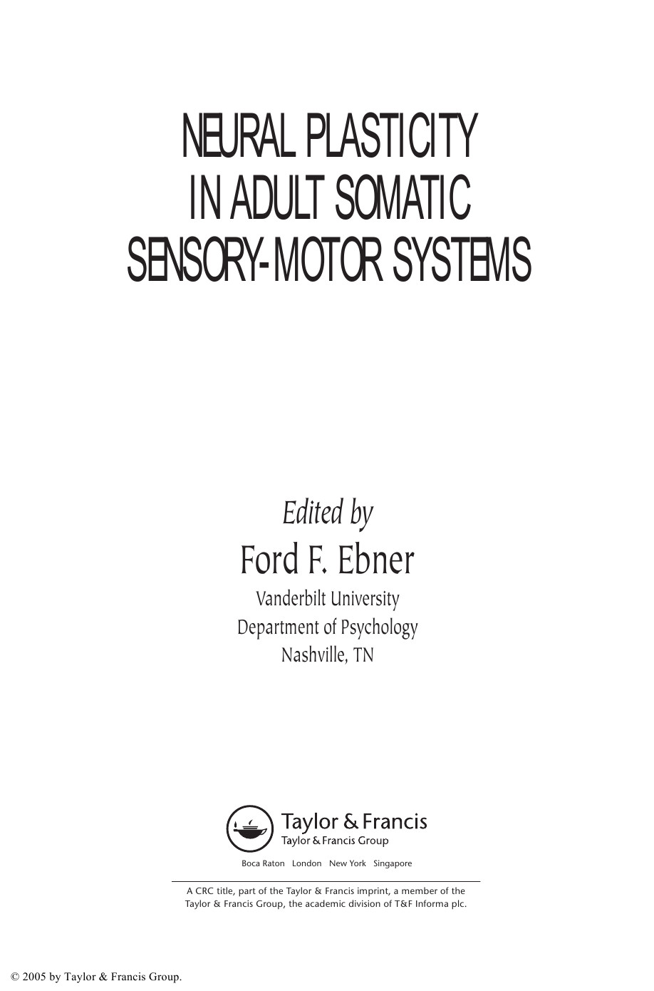 NEURAL PLASTICITYIN ADULT SOMATIC SENSORY-MOTOR SYSTEMS