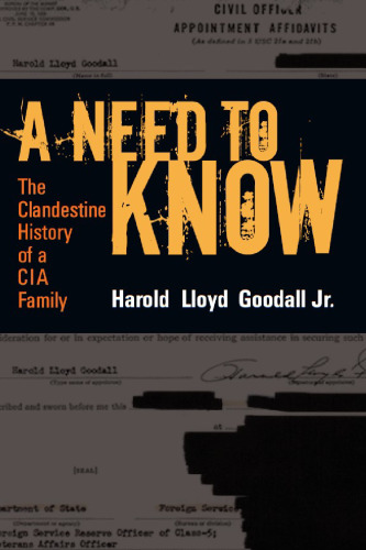 A Need to Know: The Clandestine History of a CIA Family