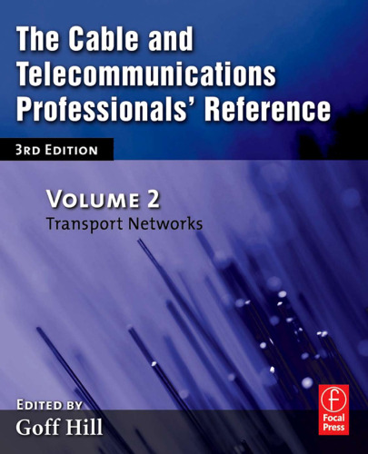 The Cable and Telecommunications Professionals' Reference: Transport Networks