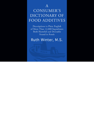 A Consumer's Dictionary of Food Additives