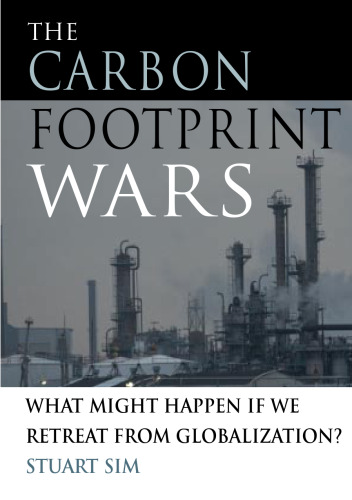 The Carbon Footprint Wars: What Might Happen if We Retreat From Globalization?