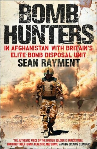Bomb Hunters: In Afghanistan With Britain’s Elite Bomb Disposal Unit