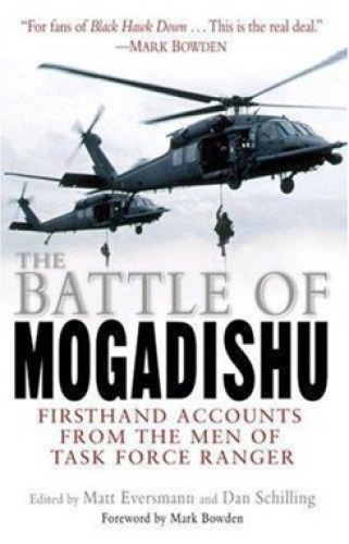 The Battle of Mogadishu: Firsthand Accounts From the Men of Task Force Ranger
