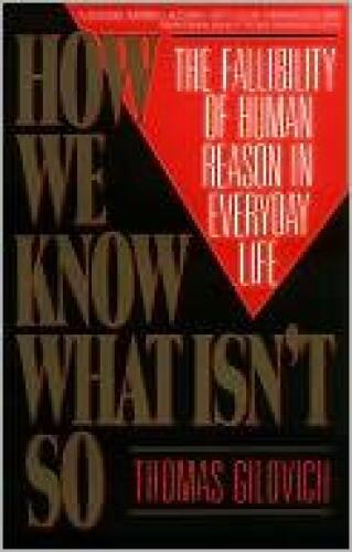 How We Know What Isn't So: The Fallibility of Human Reason in Everyday Life