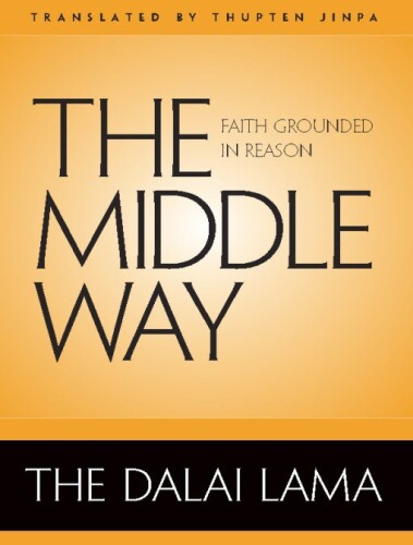 The Middle Way: Faith Grounded in Reason