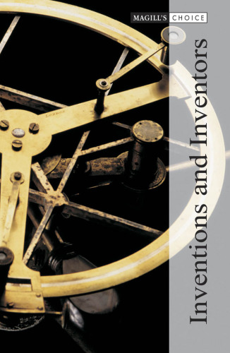Inventions and Inventors [Magill's Choice, 2 Volumes]