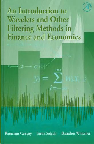 An Introduction to Wavelets and Other Filtering Methods in Finance and Economics