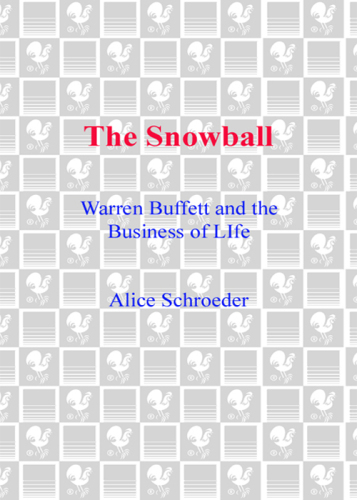 The Snowball: Warren Buffett and the Business of Life
