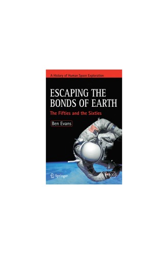 Escaping the Bonds of Earth: The Fifties and the Sixties