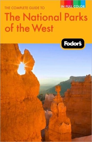 Fodor's the Complete Guide to the National Parks of the West