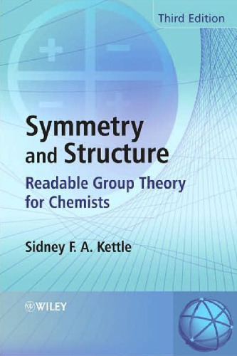Symmetry and Structure: Readable Group Theory for Chemists, Third Edition