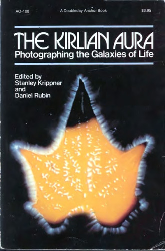 The Kirlian aura: Photographing the galaxies of life