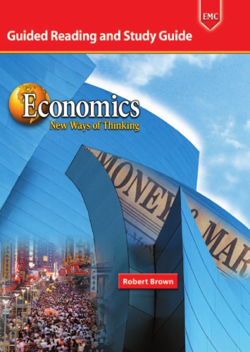 Economics New Ways of Thinking Guided Reading and Study Guide Workbook