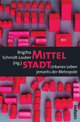 Mittelstadt: Urbanes Leben jenseits der Metropole