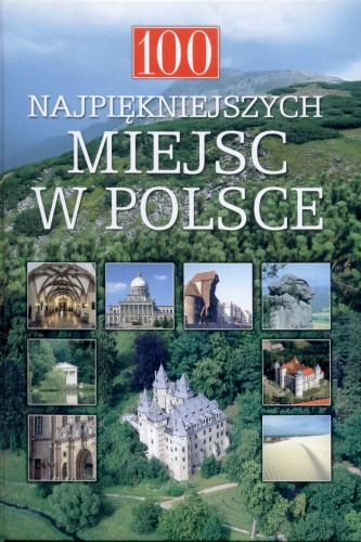 100 najpiękniejszych miejsc w Polsce