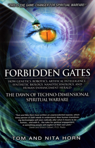 Forbidden Gates: The Dawn of Techno-Dimensional Spiritual Warfare