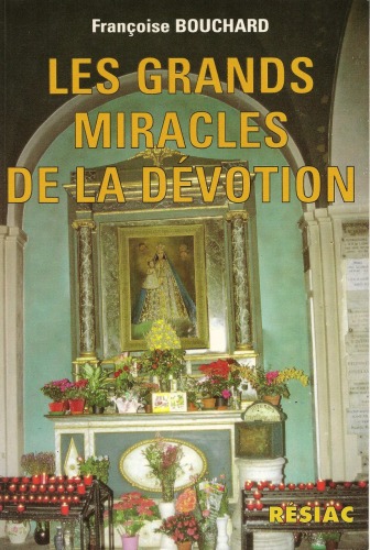 Les grands miracles de la dévotion ou les richesse de l’Église, au service du peuple de Dieu