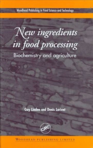 New ingredients in food processing: biochemistry and agriculture