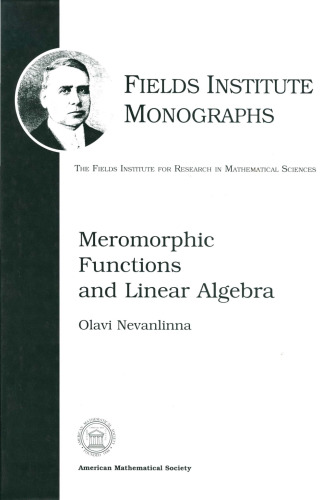Meromorphic Functions and Linear Algebra (Fields Institute Monographs, 18)