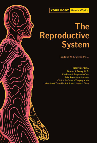 Your Body. How It Works. The Reproductive System