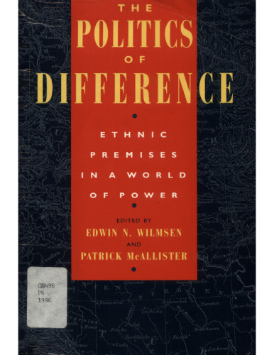 The Politics of Difference: Ethnic Premises in a World of Power