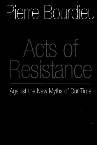 Acts of Resistance: Against the New Myths of Our Time