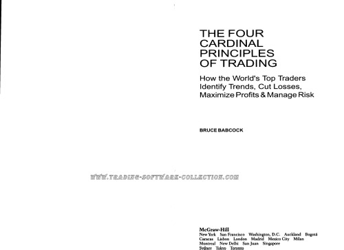The Four Cardinal Principles of Trading: How the World's Top Traders Identify Trends, Cut Losses, Maximize Profits & Manage Risk
